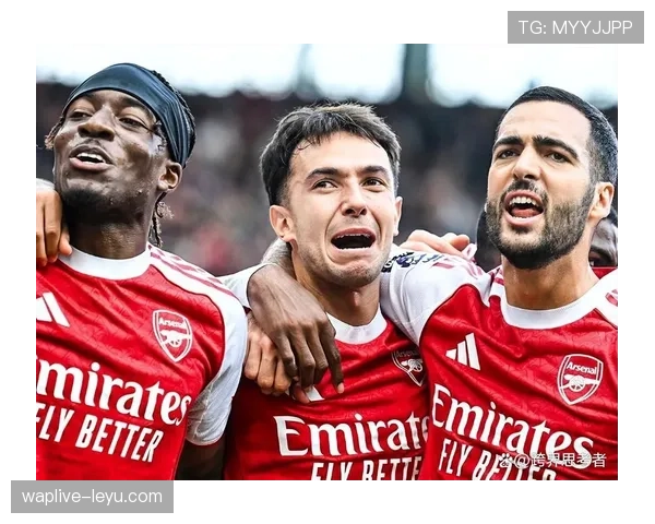 阿森纳防线稳固助球队连胜，士气高涨状态回暖