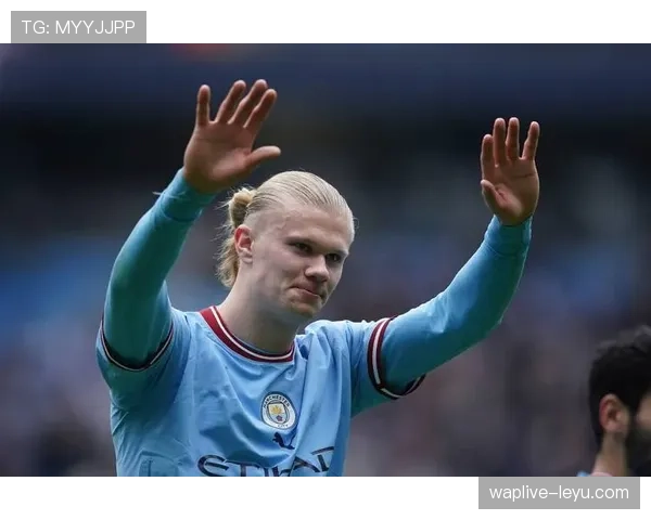 挪威前锋加盟曼城，剑指英超新篇章期待状态回暖