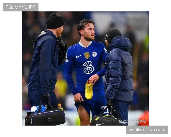 奇尔韦尔传中精准助球队攻势升级，表现抢眼成关键先生